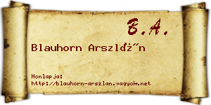 Blauhorn Arszlán névjegykártya